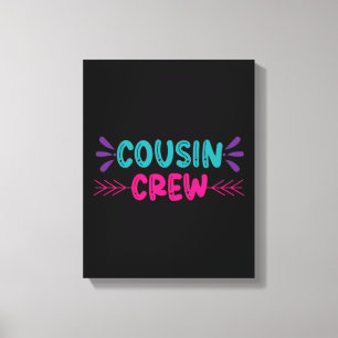 Cute Cousin Crew Canvastryck