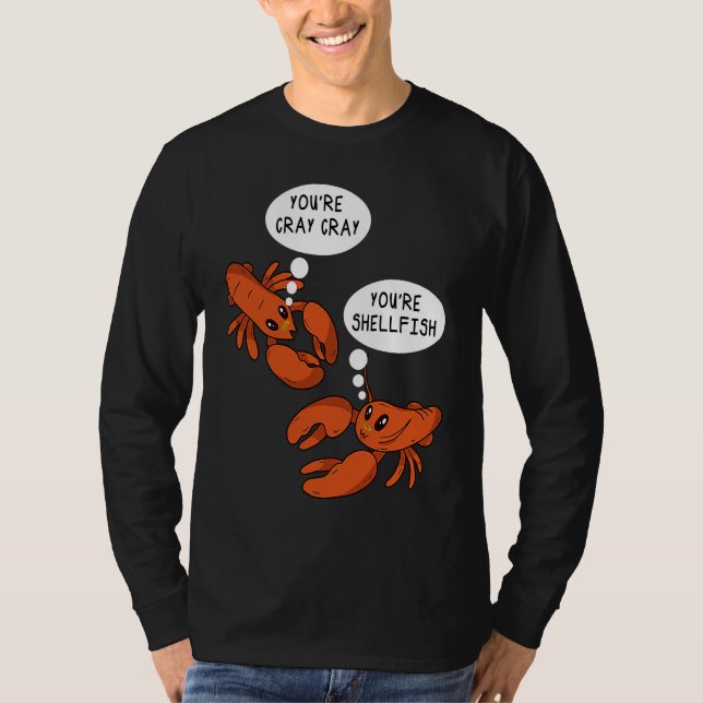 Cute Crawfish Saying You're Cray Cray You're Shell T Shirt (Framsida)