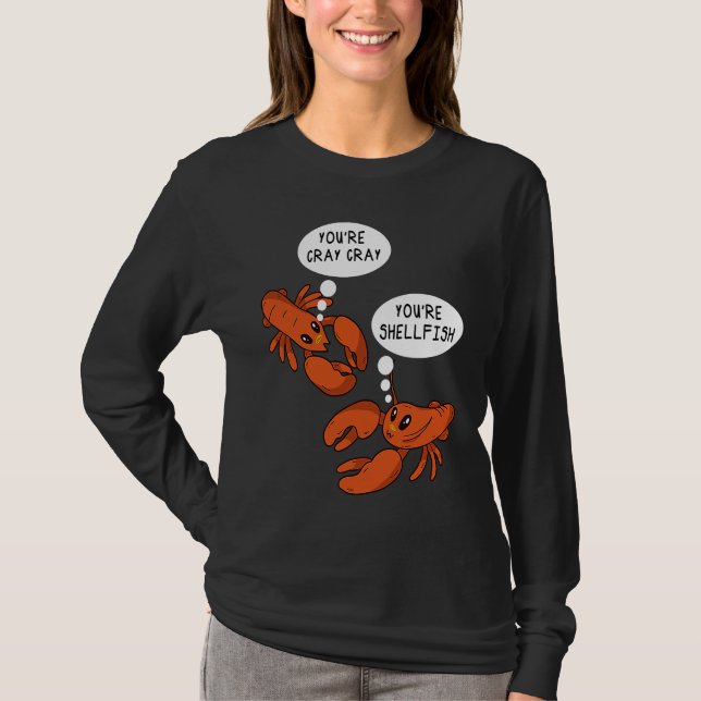 Cute Crawfish Saying You're Cray Cray You're Shell T Shirt (Framsida)
