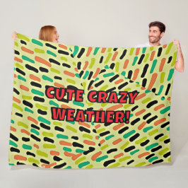 CUTE CRAZY WEATHER Fleece Blanket