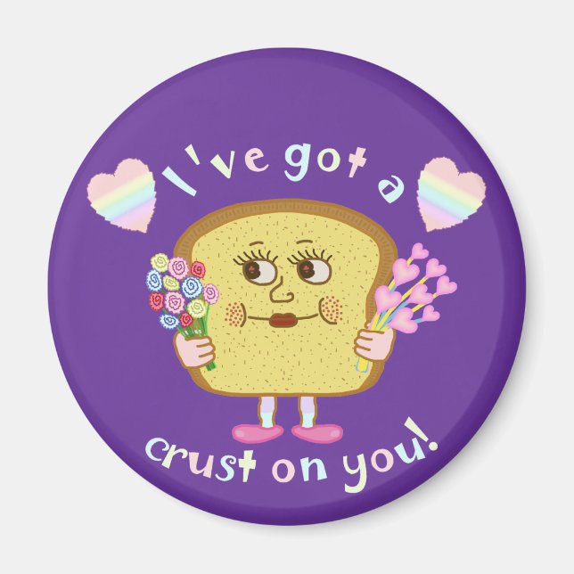 Cute Crust på dina hjärtans dag Pun Magnet (Framsidan)