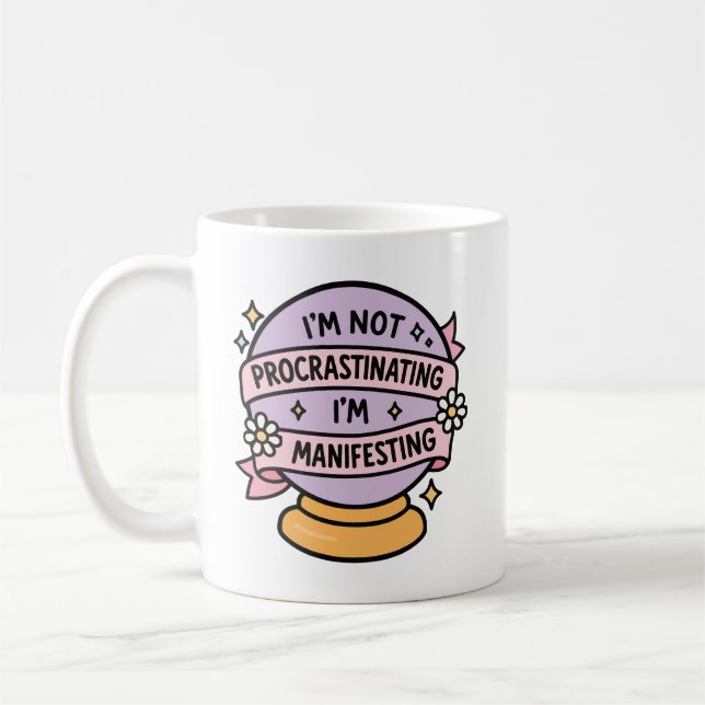 Cute Crystal Ball Quote I’m Not Procrastinating  Kaffemugg (Vänster)