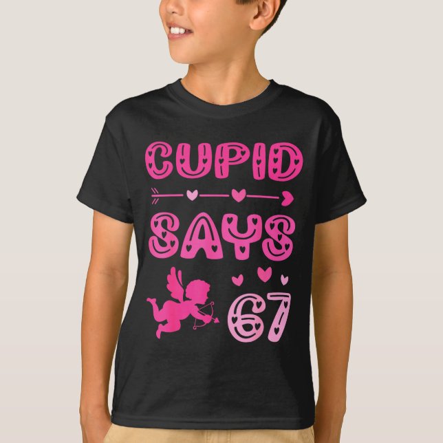 Cute Cud Says 67 Funny Meme Nk Valentine's Day  T Shirt (Framsida)