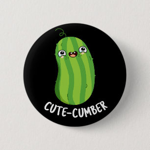 Cute-cumber Funny Cucumber Veggie Pun Mörk BG Knapp