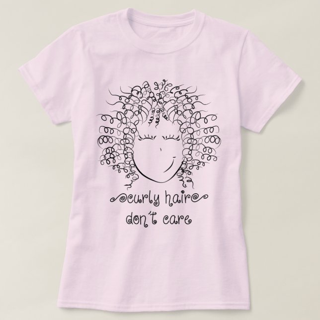 CUTE Curly Hair bryr sig inte T Shirt (Design framsida)