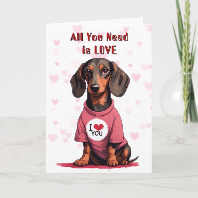 Cute Dachshund Hund allt du behöver Valentine Helgkort (Framsida)