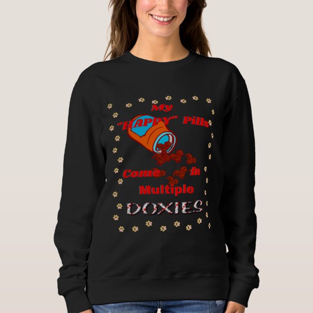 CUTE  DACHSHUND MY HAPPY PILLS COME IN MULTIPLE DO T SHIRT (Framsida)