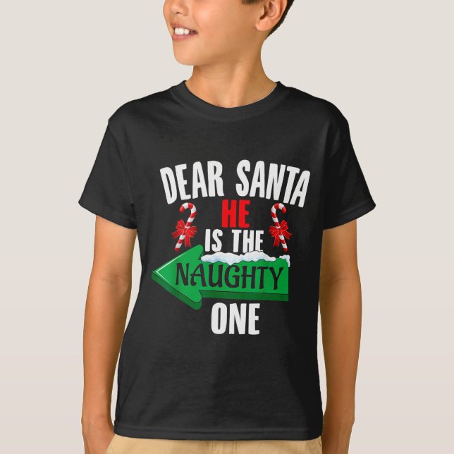 Cute Dear Santa He Is The Naughty One Couple Chris T Shirt (Framsida)