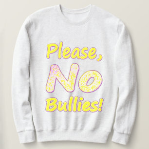 Cute Design, "Ingen bullies". Köp nu Lång Ärmad Tröja