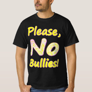 Cute Design, "Ingen bullies". Köp nu T Shirt