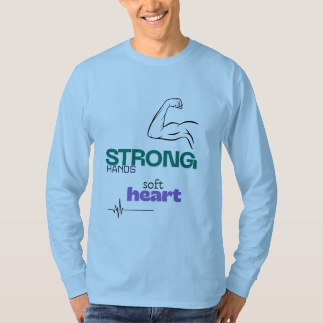 Cute design: strong hands, soft heart t shirt (Framsida)