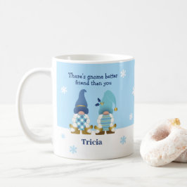 Cute Det finns Gnome Better Friend Blue Guld White Kaffemugg