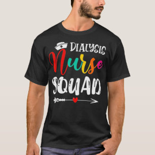 Cute Dialysis Nurse Squad Funny Nurses Matching T Shirt