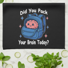 Cute “Did You Pack Your Brain Today?” Brain Pun Kökshandduk