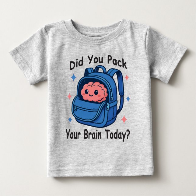 Cute “Did You Pack Your Brain Today?” Brain Pun T Shirt (Framsida)