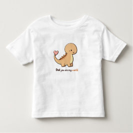 Cute Dinosaur Dad You Are My World Toddler Shirt | T
