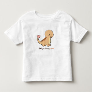 Cute Dinosaur Dad You Are My World Toddler Shirt | T