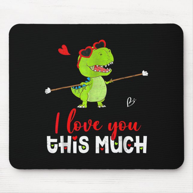 Cute Dinosaur I Love You This Much Valentines Day  Musmatta (Framsidan)