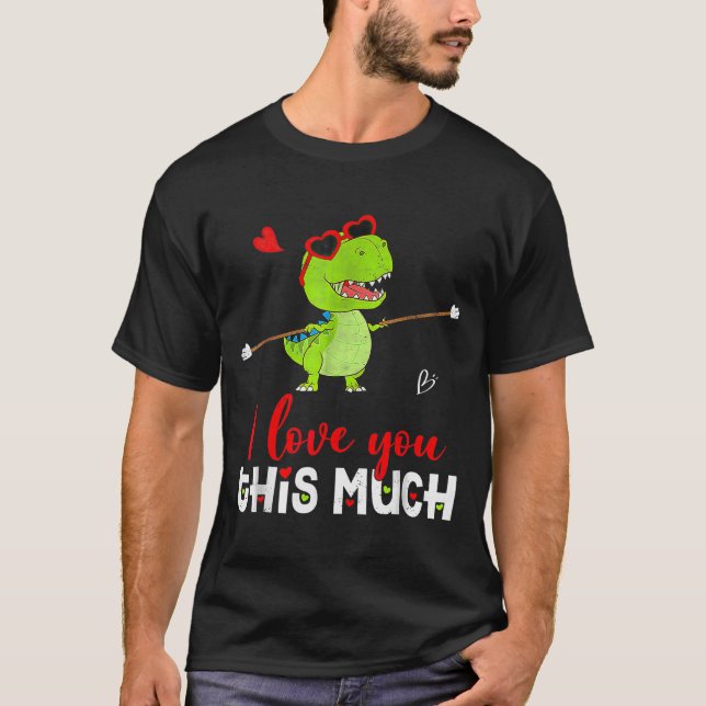 Cute Dinosaur I Love You This Much Valentines Day  T Shirt (Framsida)