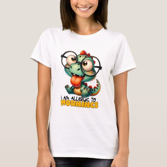 Cute Dinosaur jag är allergisk mot förmiddagar T Shirt (Framsida)