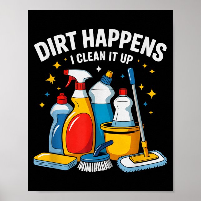 Cute Dirt Happens I Clean It Up Housekeeng Squad V Poster (Framsidan)