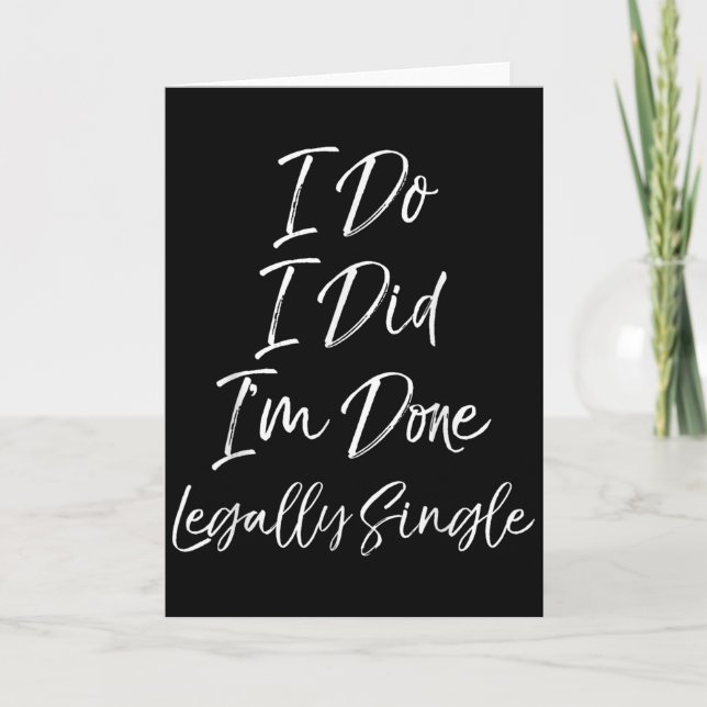 Cute Divorce Gift Funny I Do I Did I'm Done Legall Kort (Framsida)