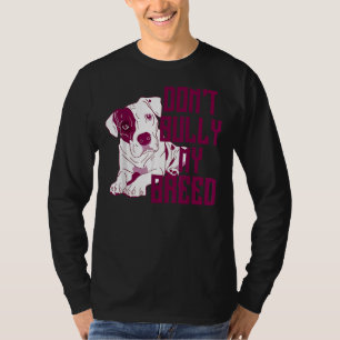 Cute Dont Bully My Breed Pit Bull Puppy T Shirt