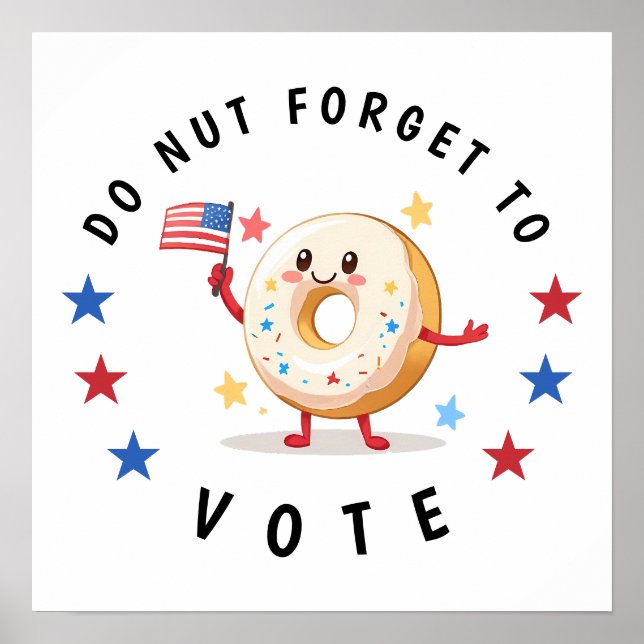 Cute Donut Glöm inte att rösta - val i USA Poster (Framsidan)