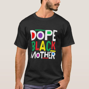 Cute Dope Black Mor African American Mor s D T Shirt