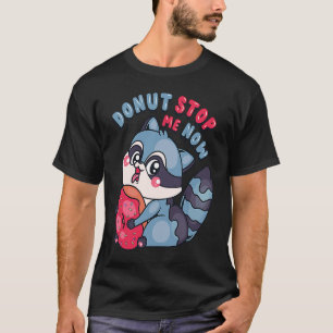Cute Doughnut Stoppa mig nu Cute Raccoon T Shirt