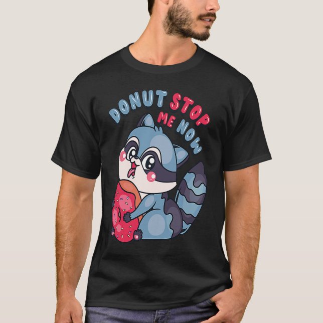 Cute Doughnut Stoppa mig nu Cute Raccoon T Shirt (Framsida)