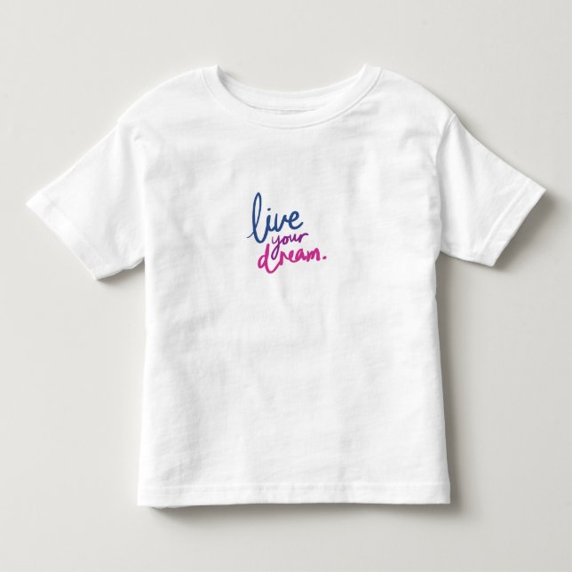 Cute Dream Quote Toddler T-Shirt Encouraging Kids (Framsida)