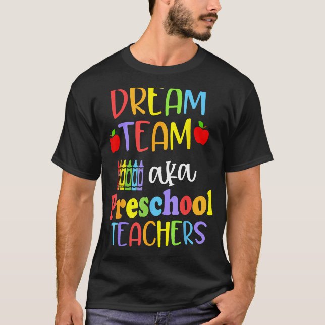 Cute Dream Team Aka Preschool Teachers Happy Back  T Shirt (Framsida)