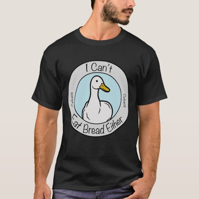 Cute Duck "Cant Eat Bread" Celiacs Disease T Shirt (Framsida)