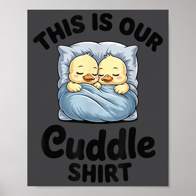 Cute Duck Couple This Is Our Cuddle  Poster (Framsidan)