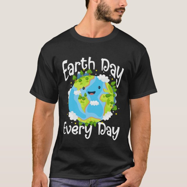 Cute Earth Day Every Day Save Our Planet Green T Shirt (Framsida)
