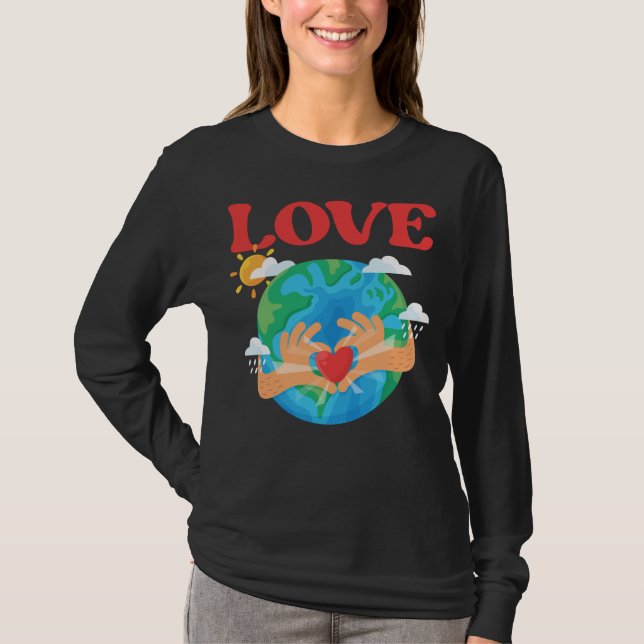 Cute Earth Love World Ecology Rescue Environment T Shirt (Framsida)