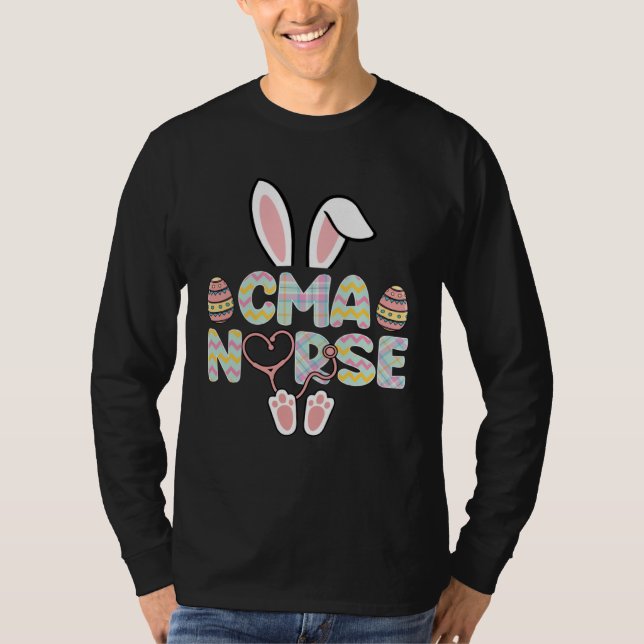 Cute Easter CMA Nurse Bunny Ears Happy Easter Eggs T Shirt (Framsida)