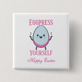 Cute "Eggpress Yourself" Påsk Pun Knapp