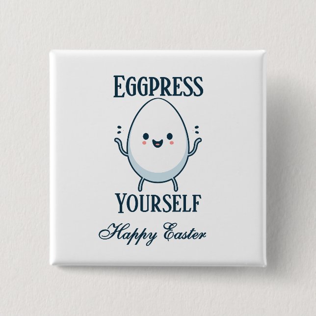 Cute "Eggpress Yourself" Påsk Pun Knapp (Framsida)