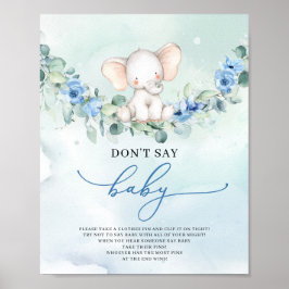 Cute Elephant blåa blommor säger inte att baby spe Poster