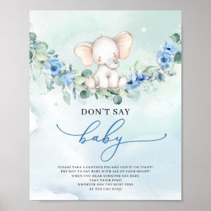 Cute Elephant blåa blommor säger inte att baby spe Poster