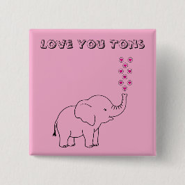 Cute Elephant Love You Tons Pink Knapp