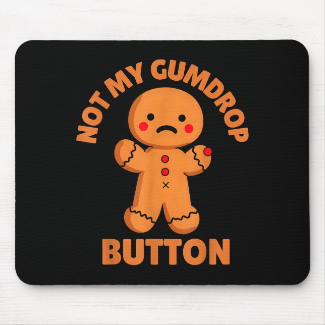 Cute Emotional Funny Gingerbread Man Not My Gumdro Musmatta (Framsidan)