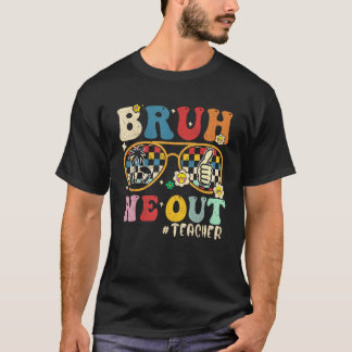 Cute End Of School Year Teacher Summer Bruh We Out T Shirt
