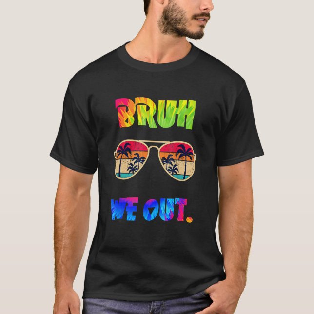 Cute End Of School Year Teacher Summer Bruh We Out T Shirt (Framsida)