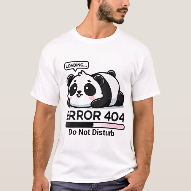 Cute Error 404 Panda T-Shirt Funny Low Battery (Framsida)