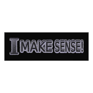 Cute Expresskonstruktion "Make Sense" Köp nu Fototryck