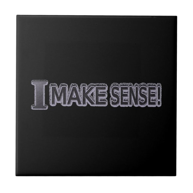 Cute Expresskonstruktion "Make Sense" Köp nu Kakelplatta (Framsidan)