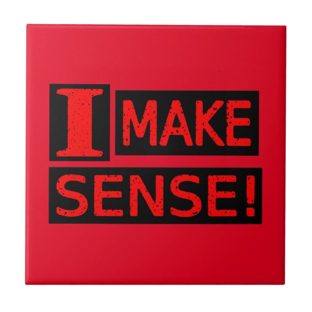 Cute Expresskonstruktion "Make Sense" Köp nu Kakelplatta (Framsidan)